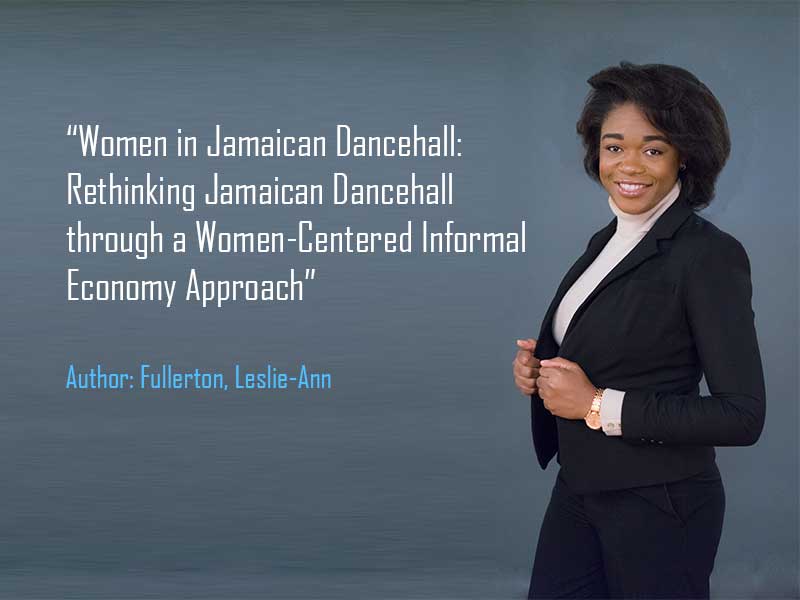 Women in Jamaican Dancehall: Rethinking Jamaican Dancehall through a Women-Centered Informal Economy Approach.